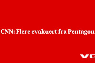 CNN: Flere evakuert fra Pentagon