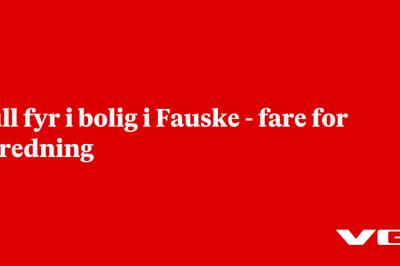 Full fyr i bolig i Fauske - fare for spredning