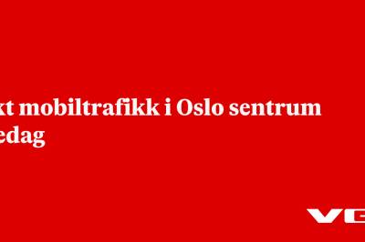 Økt mobiltrafikk i Oslo sentrum fredag