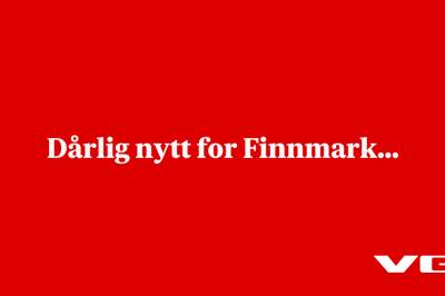 Dårlig nytt for Finnmark...