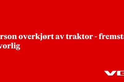 Person overkjørt av traktor - fremstår alvorlig
