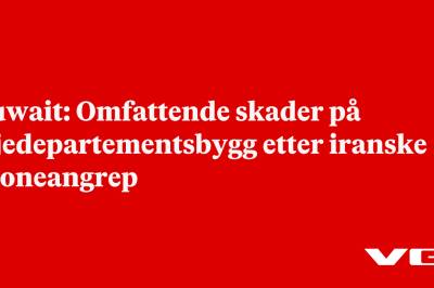 Kuwait: Omfattende skader på oljedepartementsbygg etter iranske droneangrep