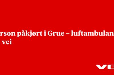 Person påkjørt i Grue – luftambulanse på vei