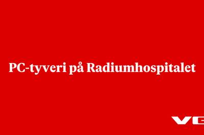 PC-tyveri på Radiumhospitalet 