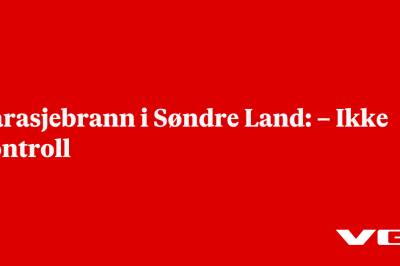 Garasjebrann i Søndre Land: – Ikke kontroll