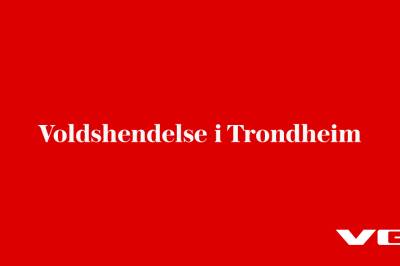 Voldshendelse i Trondheim