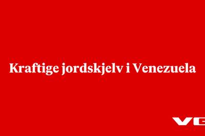 Kraftige jordskjelv i Venezuela