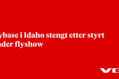 Flybase i Idaho stengt etter styrt under flyshow