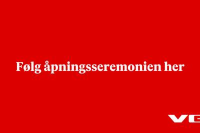 Følg åpningsseremonien her