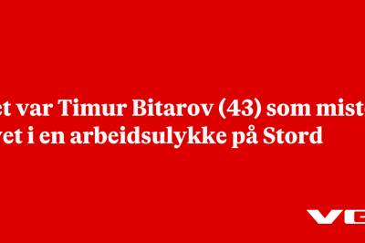 Det var Timur Bitarov (43) som mistet livet i en arbeidsulykke på Stord