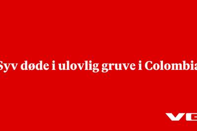 Syv døde i ulovlig gruve i Colombia