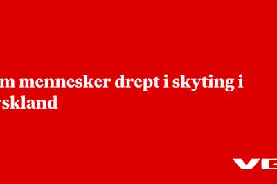 AFP: Fem mennesker drept i skyting i Tyskland