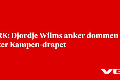 NRK: Djordje Wilms anker dommen etter Kampen-drapet