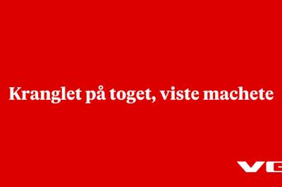 Kranglet på toget, viste machete