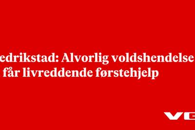 Fredrikstad: Alvorlig voldshendelse  – én får livreddende førstehjelp