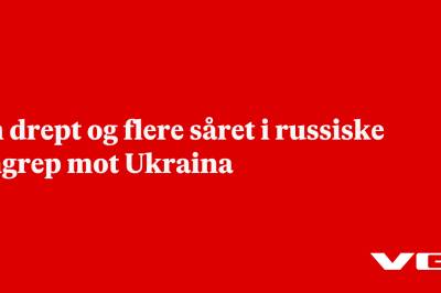 En drept og flere såret i russiske angrep mot Ukraina