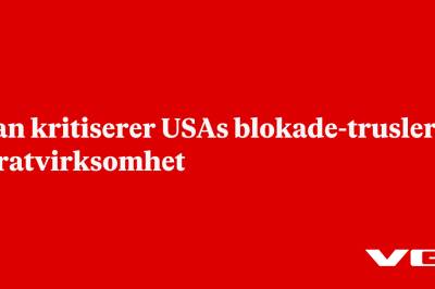 Iran kritiserer USAs blokade-trusler: Piratvirksomhet