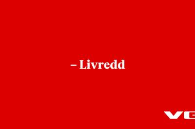 – Livredd
