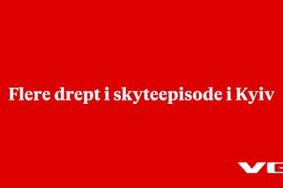Flere drept i skyteepisode i Kyiv, sier byens ordfører Vitalij Klitsjko