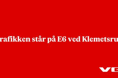 Trafikken står på E6 ved Klemetsrud