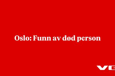 Oslo: Funn av død person