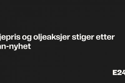 Oljepris og oljeaksjer stiger etter Iran-nyhet