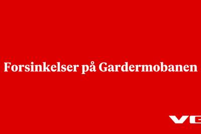 Forsinkelser på Gardermobanen