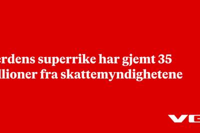 Verdens superrike har gjemt 35 billioner fra skattemyndighetene