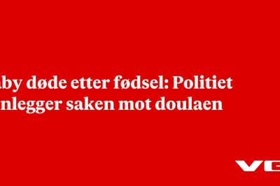 Baby døde etter fødsel: Politiet henlegger saken mot doulaen