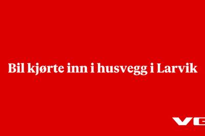 Bil kjørte inn i husvegg i Larvik