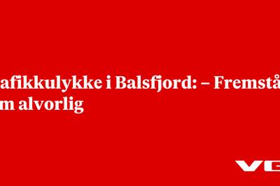 Trafikkulykke i Balsfjord: – Fremstår som alvorlig