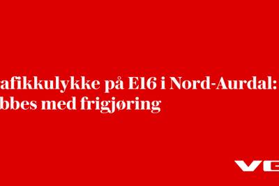 Trafikkulykke på E16 i Nord-Aurdal: – Jobbes med frigjøring