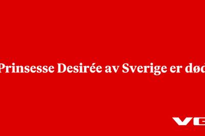 Prinsesse Desirée av Sverige er død