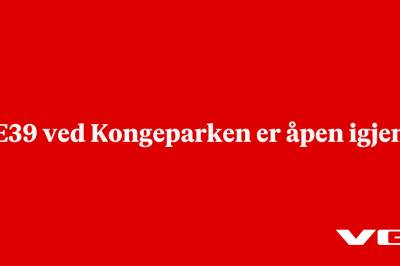 E39 ved Kongeparken er åpen igjen