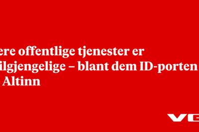 Flere offentlige tjenester er utilgjengelige – blant dem ID-porten og Altinn