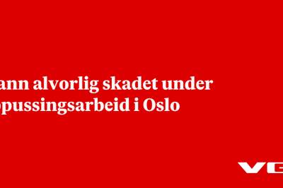 Mann alvorlig skadet under oppussingsarbeid i Oslo