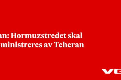 Iran: Hormuzstredet skal administreres av Teheran