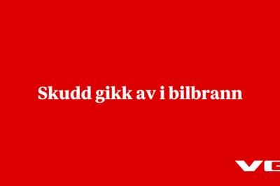 Skudd gikk av i bilbrann