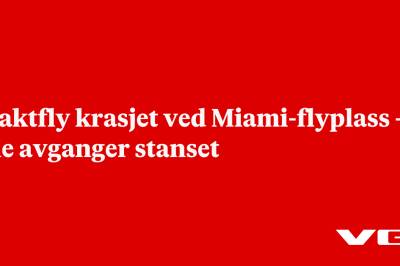 Fraktfly krasjet ved Miami-flyplass – alle avganger stanset