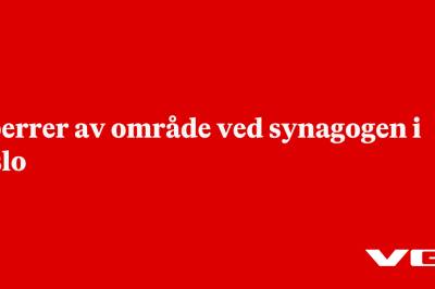 Sperrer av område ved synagogen i Oslo