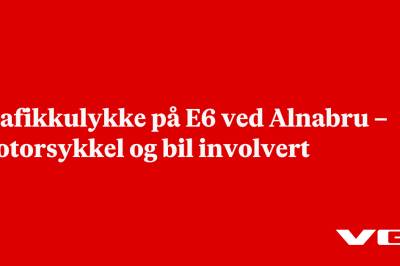 Trafikkulykke på E6 ved Alnabru – motorsykkel og bil involvert