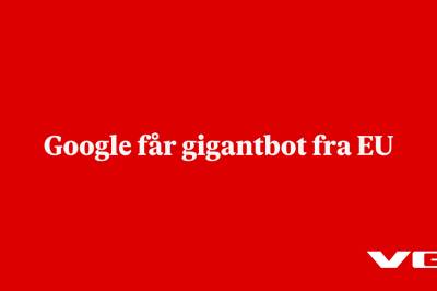 Google får gigantbot fra EU