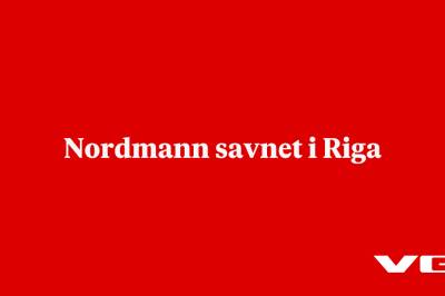 Nordmann savnet i Riga