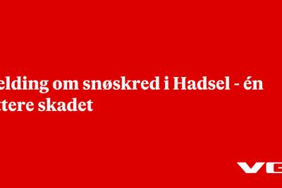 Melding om snøskred i Hadsel - en lettere skadet