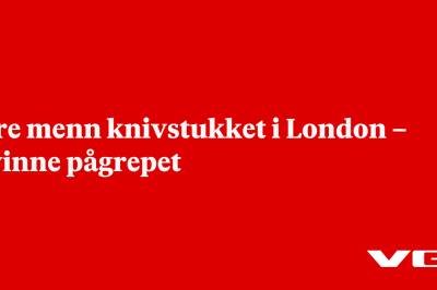 Fire menn knivstukket i London – kvinne pågrepet