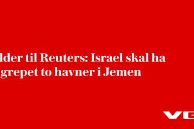 Kilder til Reuters: Israel skal ha angrepet to havner i Jemen
