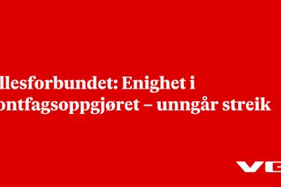 Fellesforbundet: Enighet i frontfagsoppgjøret – unngår streik