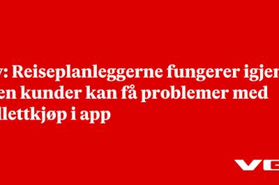 Vy: Reiseplanleggerne fungerer igjen, men kunder kan få problemer med billettkjøp i app