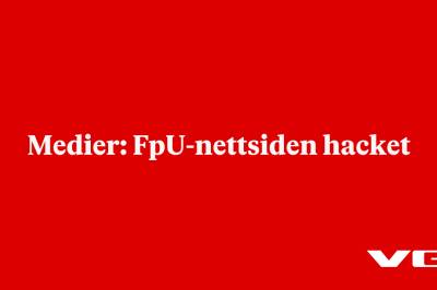Medier: FpU-nettsiden hacket