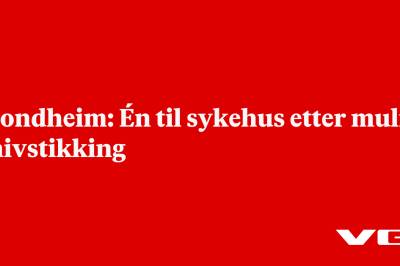 Trondheim: Én til sykehus etter mulig knivstikking